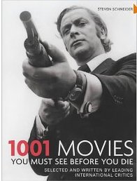 The Film Lover S Check List 1001 Movies You Must See Before You Die