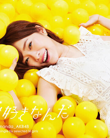 就是喜歡你 Akb48單曲 48group Wiki Fandom