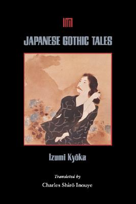 Japanese Gothic Tales by Kyōka Izumi