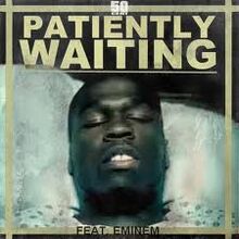 Patiently Waiting 50 Cent Songs Wiki Fandom