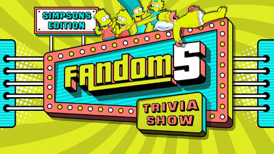 'The Simpsons' Knowledge Was Exchanged For Goods and Services on 'Fandom 5'!