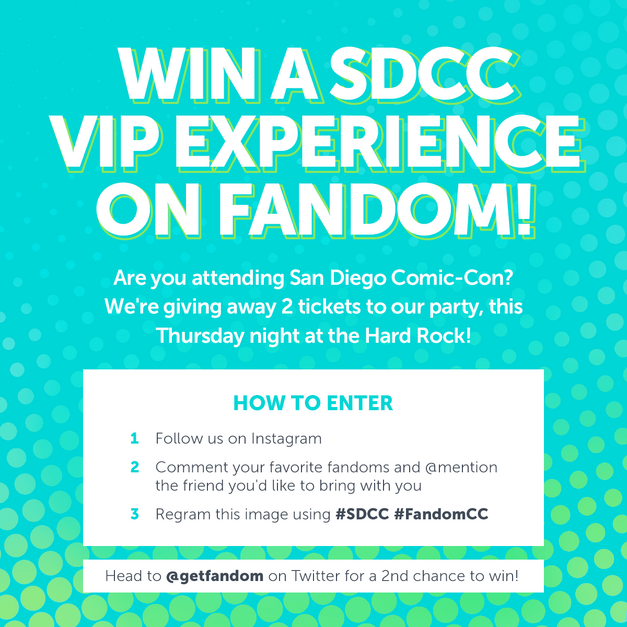 Enter For a Chance to Win: Be a VIP at Fandom’s San Diego Comic-Con