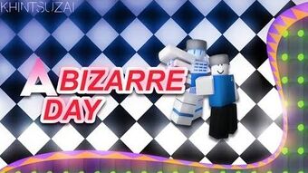 A Bizarre Day Roblox Wiki