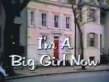 I'm a Big Girl Now