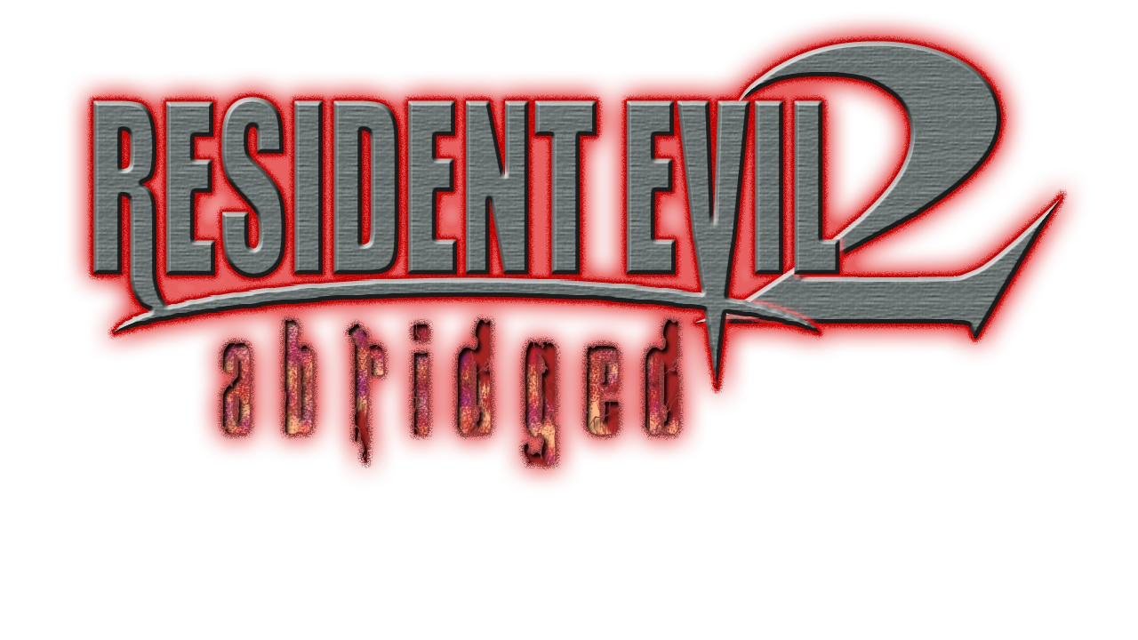 Resident Evil 2: Abridged | Abridged Series Wiki | Fandom