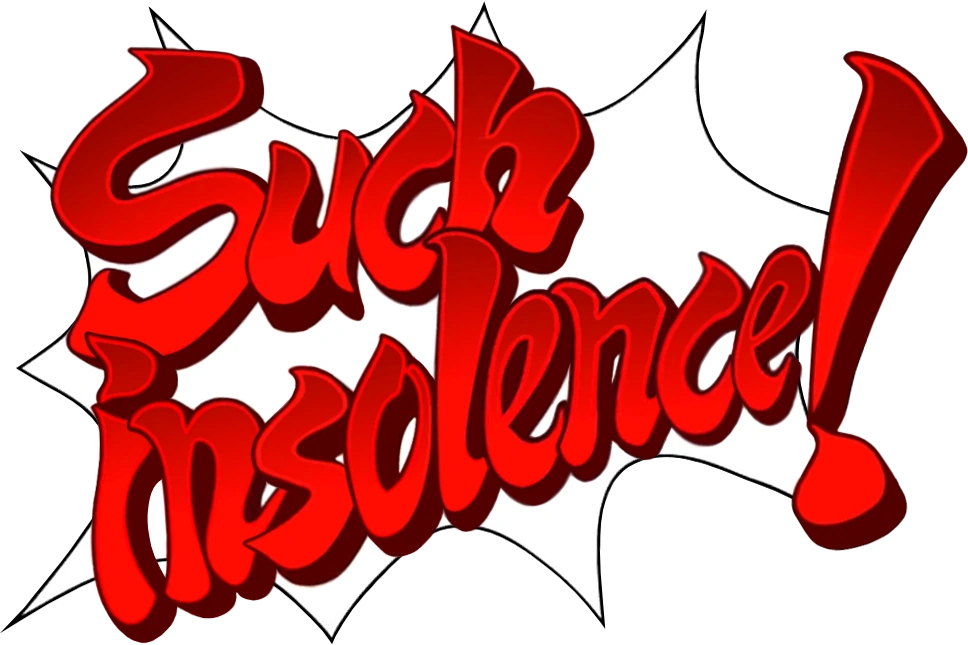 Such Insolence Ace Attorney Wiki Fandom