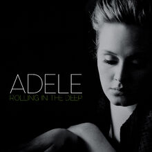Rolling In The Deep Song Adele Wiki Fandom