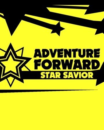 Adventure Forward Star Savior