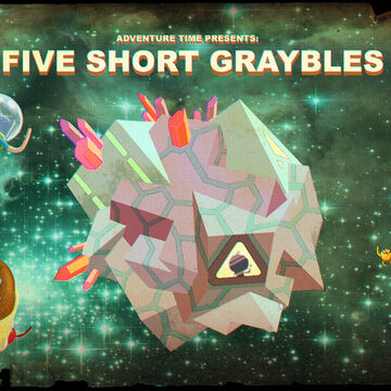 Five Short Graybles Adventure Time Wiki Fandom