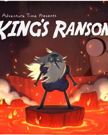 King S Ransom Adventure Time Wiki Fandom