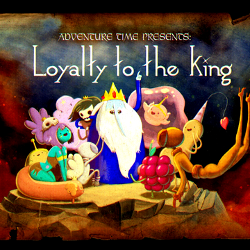 Loyalty To The King Adventure Time Wiki Fandom