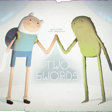 Two Swords Adventure Time Wiki Fandom