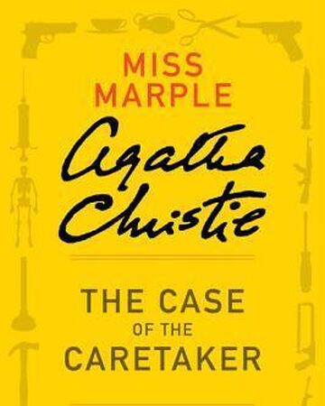 The Case Of The Caretaker Agatha Christie Wiki Fandom