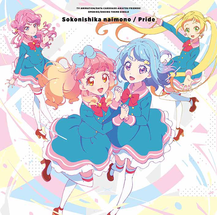 Tv Anime Data Carddass Aikatsu Friends New Op Ed Themes The