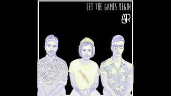 Let The Games Begin Song Ajr Brothers Wiki Fandom
