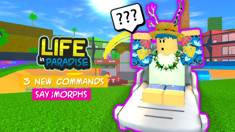 Life In Paradise Roblox Admin Commands Hack