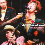 Vigilantes Of Love - Resplendent