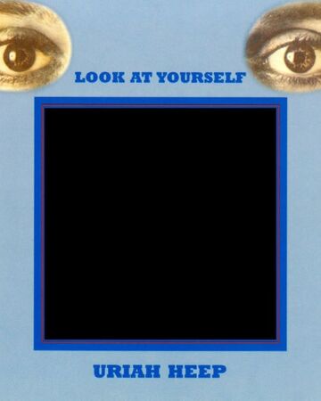 Uriah Heep Look At Yourself Albumpedia Fandom