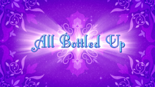 All Bottled Up