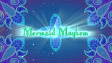 Mermaid Mayhem