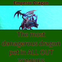 roblox all out zombies wiki Empereor Dragon All Out Zombies Wiki Fandom