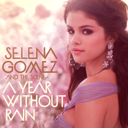 Selena-Gomez-A-Year-Without-Rain-FanMade
