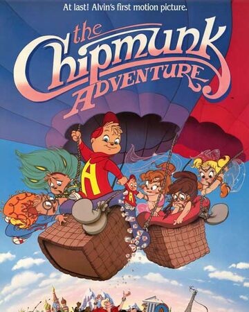 The Chipmunk Adventure Alvin And The Chipmunks Wiki Fandom