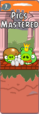7.Pigs Mastered
