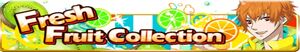 Fresh Fruit Collection Gacha - Banner