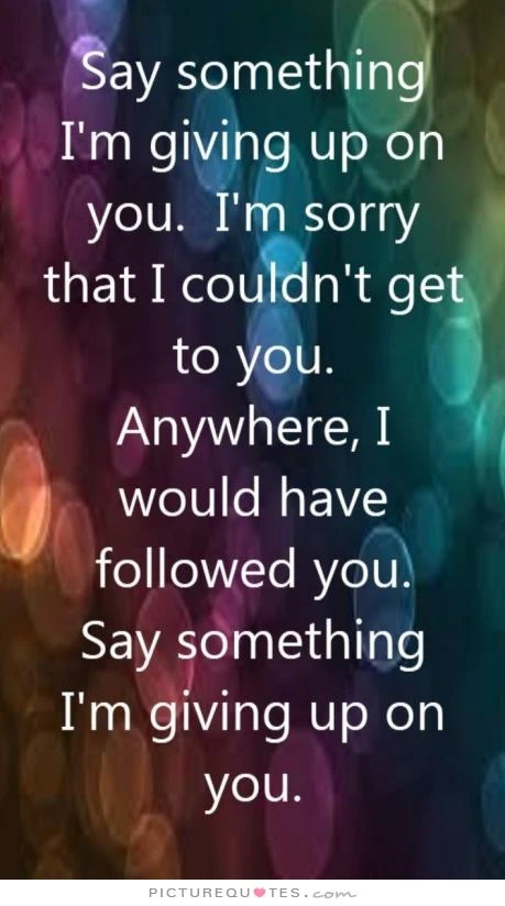 Say something i m giving up on you lyrics mp3 download Say Something I M Giving Up On You Lyrics Youtube