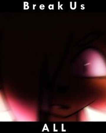 Break Us All Animation Meme Wiki Fandom