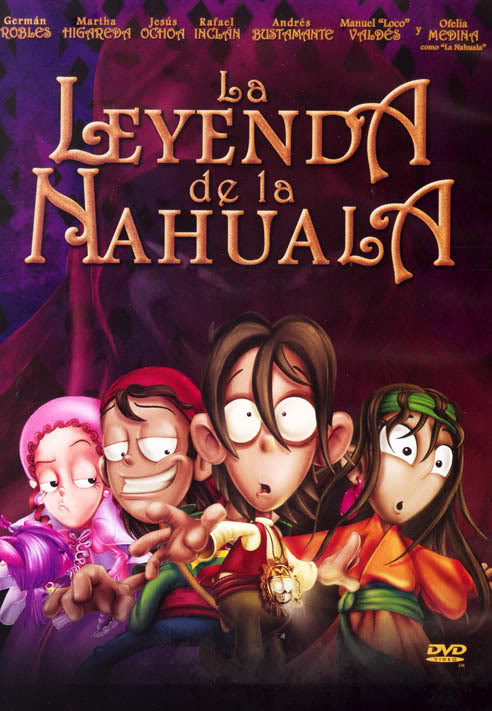 2007 The Legend Of The Nahuala 2007 The Legend Of The Nahuala