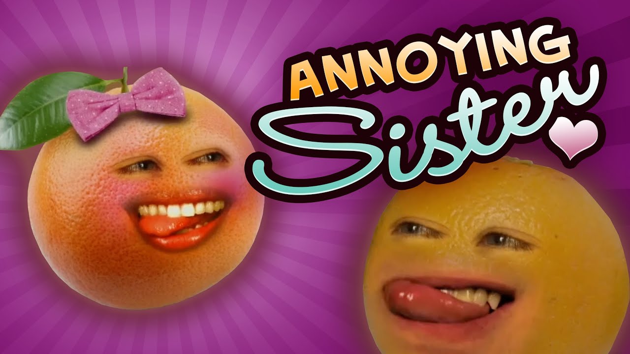 Annoying sister. Annoying Orange лимон. Annoying Orange канал. Annoying Orange sis. Annoying Orange Candy.