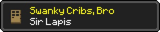 Swanky Cribs, Bro