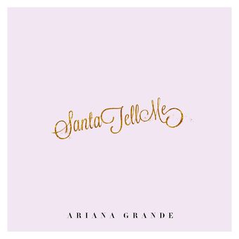 Santa Tell Me Ariana Grande Wiki Fandom