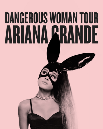 Dangerous Woman Tour Ariana Grande Wiki Fandom