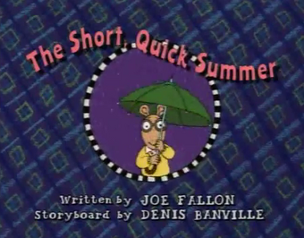 The Short Quick Summer Arthur Wiki Fandom