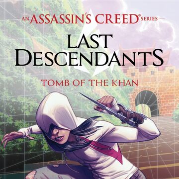 Assassin S Creed Last Descendants Tomb Of The Khan Assassin S