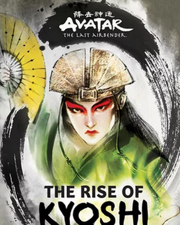 The Rise Of Kyoshi Avatar Wiki Fandom
