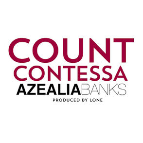 AZEALIA-BANKS-COUNT-CONTESSA