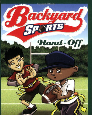 Hand Off Backyard Sports Wiki Fandom