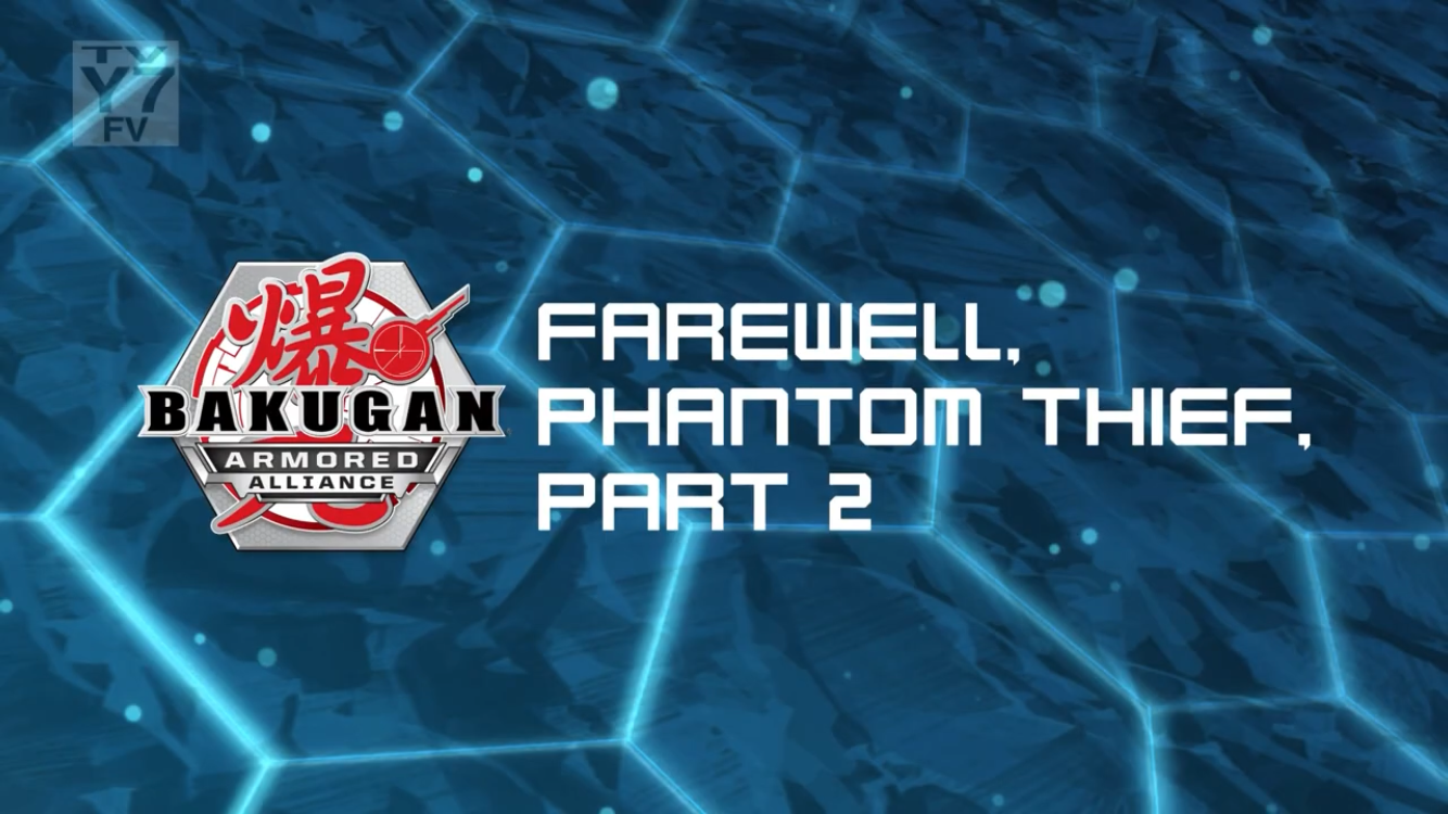Farewell Phantom Thief, Part 2 | Bakugan Wiki | Fandom