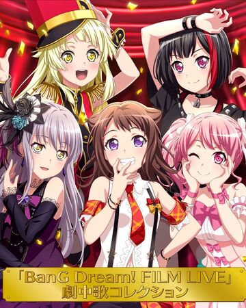 Bang Dream Film Live Insert Song Collection Bang Dream Wikia Fandom