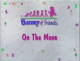 On the Move | Barney Wiki | FANDOM powered by Wikia