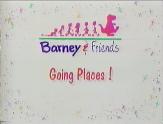 Going Places! | Barney Wiki | FANDOM powered by Wikia