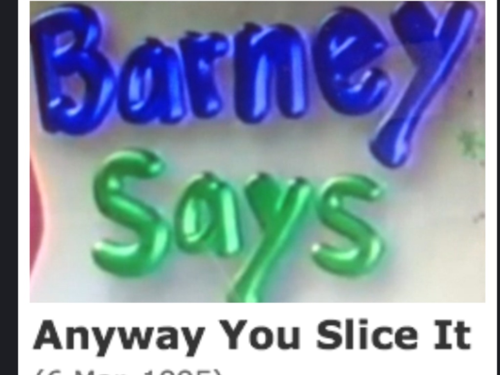 barney anyway you slice it part 1