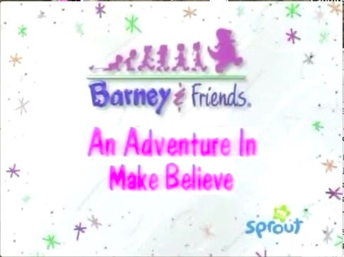 An Adventure In Make Believe Season 1 Season 2 And Season 3 Barney