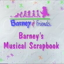 Barney S Musical Scrapbook Barney Friends Wiki Fandom
