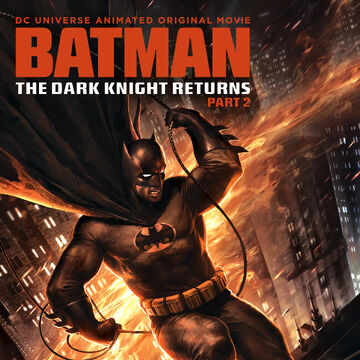 Batman The Dark Knight Returns Part 2 Batman Wiki Fandom