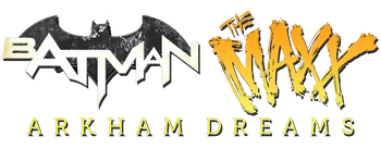 Batman/The Maxx: Arkham Dreams (Volumen 1) | Batpedia | Fandom